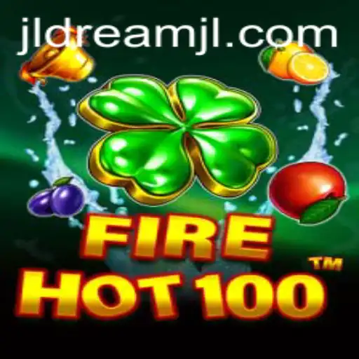 FireHot100: The Ultimate Gaming Experience with Dreamjl